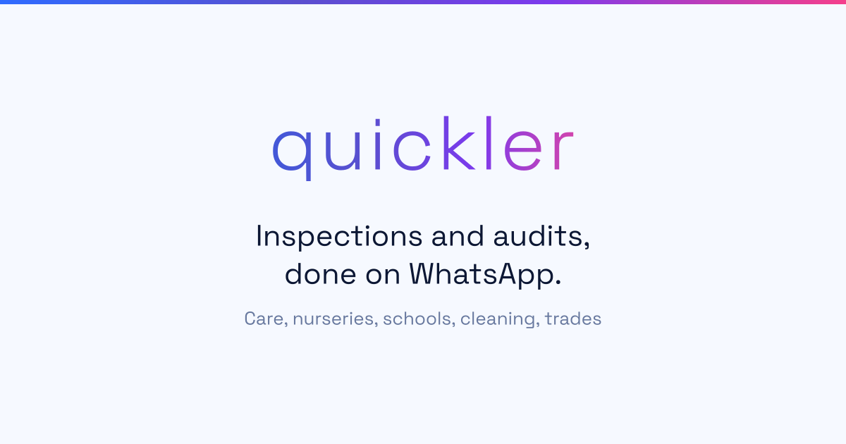 What is Quickler? | WhatsApp Compliance Capture for Field Teams (UK and ...